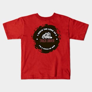 Truck Driver - Christian work T-shirt Kids T-Shirt